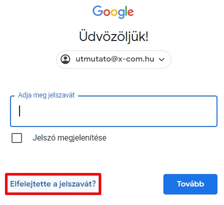 Google fiók helyreállítás egy egy elfelejtett jelszó esetén